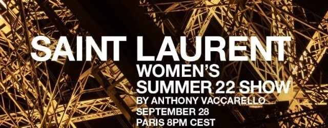 2022 春夏巴黎時裝周重溫:Saint Laurent 2022 春夏巴黎時裝周重溫:Saint Laurent